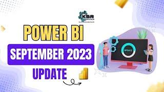 Power BI Update - September 2023 | Whats New Features ?