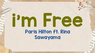 Paris Hilton - "I'm Free" ft. Rina Sawayama (Lyrics Terjemahan)