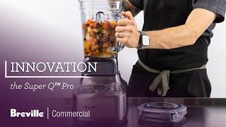 The Super Q™ Pro | Introducing the next generation super blender | Breville Commercial