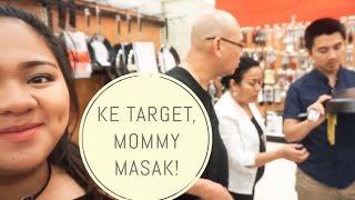 Vlog #58 | KE TARGET, MOMMY MASAK-MASAK! 