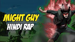 Might Guy Hindi Rap - Meri Taqat By Dikz | Hindi Anime Rap | [ Naruto AMV ]