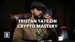 Tristan Tate on Crypto Mastery