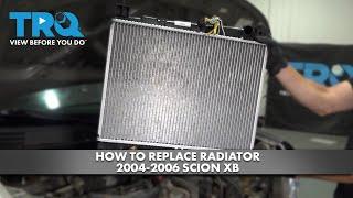 How to Replace Radiator 2004-2006 Scion xB