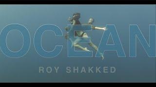 OCEAN by Roy Shakked  |  with underwater Dancing / Choreography