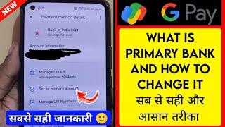 Google pay primary account kya hota hai | how to change primary bank account in google pay|googlepay