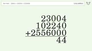 Long Addition Problem 23004+102240+2556000: Step-by-Step Video Solution | Tiger Algebra