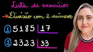 LISTA DE EXERCÍCIOS DIVISÃO COM 2 ALGARISMOS NA CHAVE! EXPLICAÇÃO/ COMO FAZER DIVISÃO COM 2 NÚMEROS!