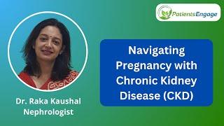 Navigating Pregnancy with CKD | Kidney health | Women and CKD