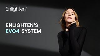 Enlighten Smiles' brand new Evo4 system