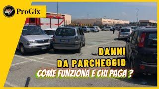 AUTO STRISCIATA IN PARCHEGGIO [Come funziona e chi paga]