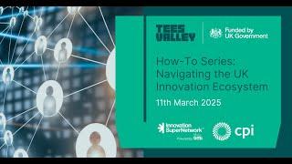 Navigating the UK Innovation Ecosystem | Ian Smith | Tees Valley Securing Investment