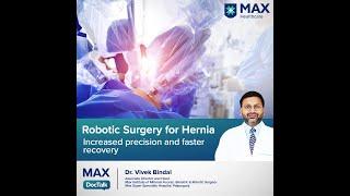 Robotic Surgery for Hernia | Dr. Vivek Bindal | Max Hospital, Patparganj