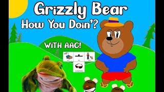  Grizzly Bear's Get Dressed Tune!  | Fun Kids Song with AAC: Grizzly Bear, How You Doin'? 