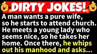 DIRTY JOKES! - A Man Wants a Pure Wife - So he Starts to Attend Church