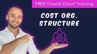 Oracle Cloud Cost Accounting Organization Structure | Free End-User Training | 2024 | Panameer
