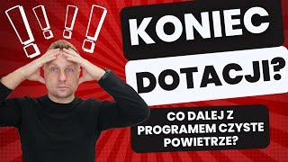 KONIEC DOFINANSOWAŃ?CZYSTE POWIETRZE NIE MA PIENIĘDZY? #czystepowietrze #dotacje #wymiana #pieniądze