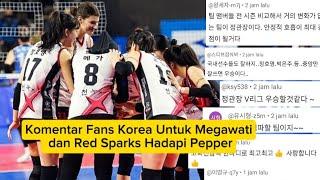 Komentar Fans Korea Untuk Megawati dan Red Sparks Hadapi Pepper