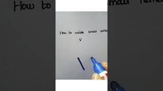 How to write small letter v?