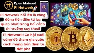 Pi Network tiền điện tử lạc quan nhất trong bối cảnh thị trường suy thoái