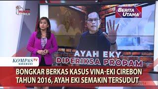 Bongkar Berkas Kasus Vina-Eki Cirebon Tahun 2016, Ayah Eki Semakin Tersudut