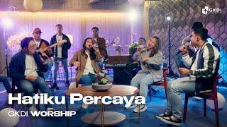 Hatiku Percaya (Cover) | GKDI Worship | Lagu Rohani Kristen