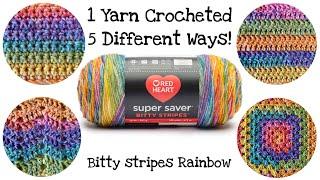 One Yarn Crocheted Five Different Ways! Red Heart Bitty Stripes Rainbow! Look At The Difference!