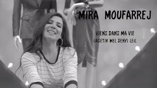 Mira Moufarrej - Lagetek wel denyi leil / Viens Dans Ma Vie (Cover Mashup) | لاقيتك والدنيي ليل