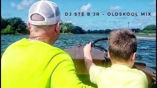 Dj Ste B Jr | Oldskool Mix