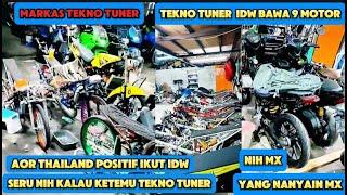 MARKAS TEKNO TUNER TERBARU |,9 MOTOR SIAP IKUT IDW, | SERU NIH AOR THAILAND POSITIF IKUT IDW