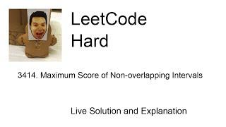 3414. Maximum Score of Non-overlapping Intervals (Leetcode Hard)