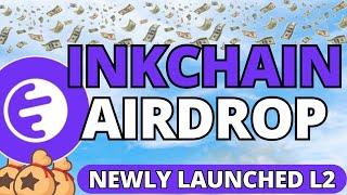 Ink Chain Airdrop! Newly Launched L2!