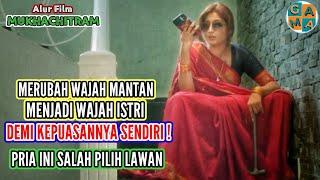 SALAH PILIH WANITA| Rangkuman Alur Film India Terbaru MUKHACHITRAM