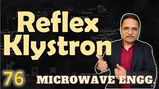 Reflex Klystron | Basics | Structure | Working | Applegate Diagram | Applications