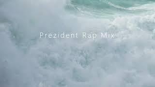 Prezident Rap Mix