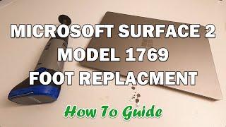 Surface 2 Model 1769 Feet Replacement *DIY GUIDE* in English