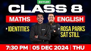 Class 8 | Maths - Identities | English - Rosa Parks Sat Still | Xylem Class 8