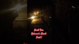 Hunt for Rebecca's Ghost Part 1 #haunted #ghosthunting #ghost #grave