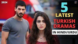 5 Latest Turkish Dramas in Hindi/Urdu 2024 - Don't Miss it