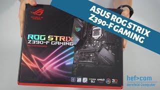 Asus ROG STRIX Z390-F Gaming Unboxing