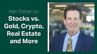 Fisher Investments Reviews Investing in Stocks vs. Gold, Crypto, Real Estate and More