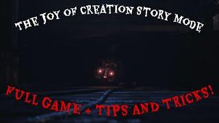 The Joy of Creation Story Mode - FULL GAME + TIPS AND TRICKS! (No Commentary)