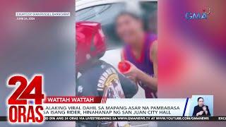 Lalaking viral dahil sa mapang-asar na pambabasa sa isang rider, hinahanap ng... | 24 Oras