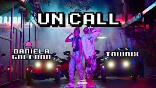 UN CALL - Daniela Galeano x Townix (Video Oficial)