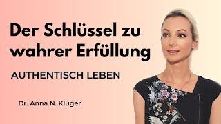 Authentisch leben: Warum Authentizität uns glücklich macht | Selbsterkenntnis