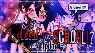 A Devil In An All Alpha School || GachaLife MiniMovie || GLMM || (1/2)