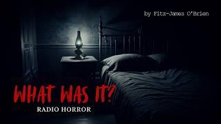 Unveiling the Unseen: Gothic Horror Radio of Fitz-James O’Brien’s "What Was It?"