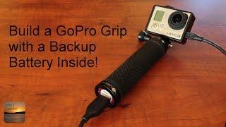 DIY GoPro Grip Handle with Internal Backup Battery - Easy To Build!