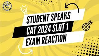 Student reaction CAT 2024 Slot 1