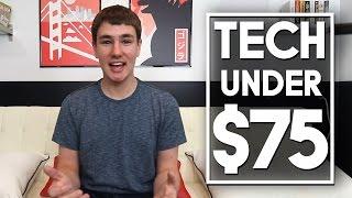 Top 5 Tech Under $75!