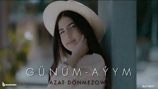 AZAT DÖNMEZOW - GÜNÜM-AÝYM (Cover Video Aliha 2023)